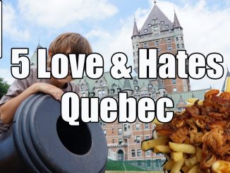 Visit Quebec - 5 Things You Will Love & Hate about Quebec City, Canada